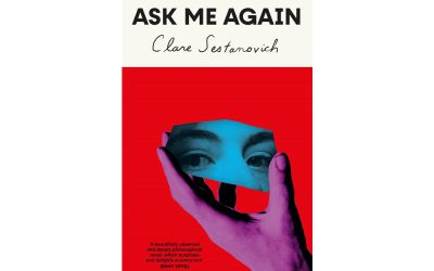 Ask Me Again by Clare Sestanovich