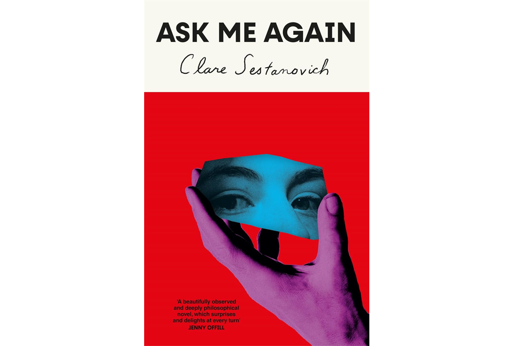 Ask Me Again by Clare Sestanovich